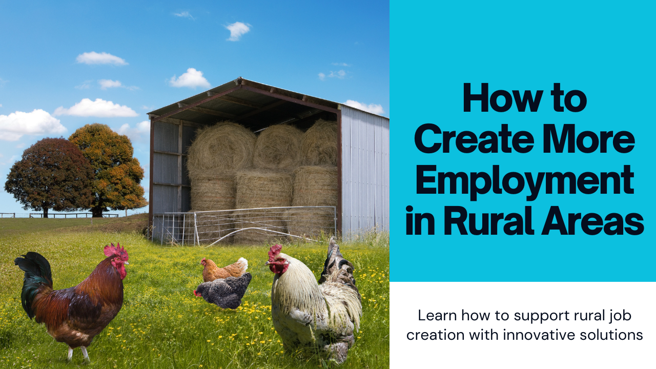 How to Create More Employment in Rural Areas